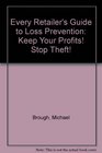 Every Retailer's Guide to Loss Prevention Keep Your Profits Stop Theft