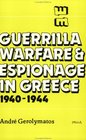 Guerrilla Warfare  Espionage in Greece 19401944
