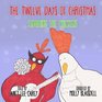 The Twelve Days of Christmas Starring The Chickens