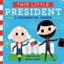 This Little President A Presidential Primer
