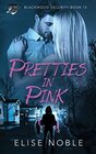 Pretties in Pink A Romantic Suspense Novel