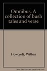 Wilbur Howcroft omnibus A collection of bush tales and verse