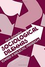 Sociological Dilemma Towards a Dialectic Paradigm