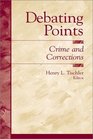 Debating Points Crime and Corrections