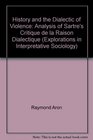History and the Dialectic of Violence Analysis of Sartre's  Critique De La Raison Dialectique