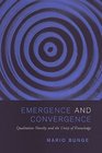 Emergence and Convergence Qualitative Novelty and the Unity of Knowledge
