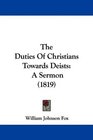 The Duties Of Christians Towards Deists A Sermon