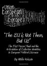 'The Eu Is Not Them But Us' The First Person Plural and the Articulation of Collective Identities in European Political Discourse