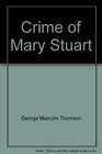 Crime of Mary Stuart