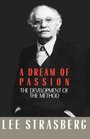 A Dream of Passion The Development of the Method