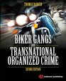 Biker Gangs and Transnational Organized Crime Second Edition