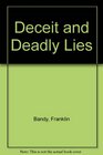 Deceit and Deadly Lies