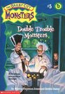 Double Trouble Monsters (Bailey City Monsters)