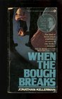 When the Bough Breaks (Alex Delaware, Bk 1)