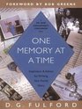 One Memory at a Time Inspiration and Advice for Writing Your Family Story