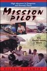 Mission Pilot High Adventure in Dangerous Places  The David Gates Story