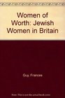 Women of Worth Jewish Women in Britain