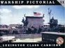 Warship Pictorial No. 11 - Lexington Class Carriers