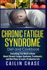 Chronic Fatigue Syndrome Everything You Need to Know About Chronic Fatigue Syndrome Treatments and Diet Plans to Lead a Productive life