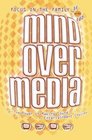 Mind Over Media