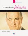 Lyndon Baines Johnson Our ThirtySixth President