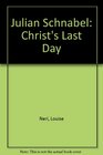 Christ's Last Day