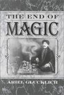 The End of Magic