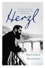 Herzl Theodore Herzl and the Foundation of the Jewish State
