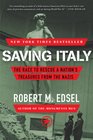 Saving Italy The Race to Rescue a Nation's Treasures from the Nazis