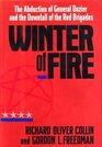 Winter of Fire The Abduction of General Dozier and the Downfall of the Red Brigades