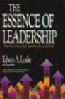 The Essence of Leadership The Four Keys to Leading Successfully
