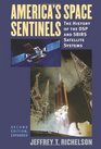 America's Space Sentinels: The History of the DSP and SBIRS Satellite Systems (Modern War Studies)