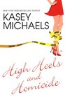 High Heels and Homicide (Maggie Kelly, Bk 4)