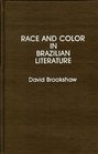 Race and Color in Brazilian Literature