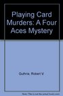 Playing Card Murders A Four Aces Mystery
