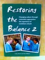 Restoring the Balance 2 Changing Culture Through Restorative Approaches The Experience of Lewisham Schools