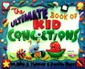 The Ultimate Book of Kid Concoctions More Than 65 Wacky Wild  Crazy Concoctions