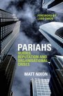 Pariahs Hubris Reputation and Organisational Crises