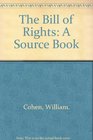 The Bill of Rights A Source Book