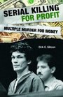 Serial Killing for Profit Multiple Murder for Money