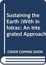 Sustaining the Earth With Infotrac An Integrated Approach