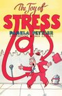 The Joy of Stress