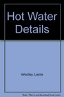Hot Water Details