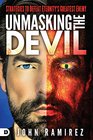 Unmasking the Devil Strategies to Defeat Eternity's Greatest Enemy