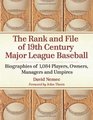 The Rank and File of 19th Century Major League Baseball Biographies of 1084 Players Owners Managers and Umpires