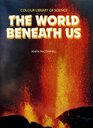 The world beneath us