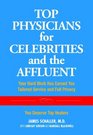 Top Physicians for Celebrities and the Affluent You Deserve Top Healers