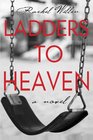 Ladders To Heaven