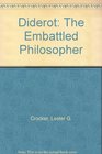 Diderot The Embattled Philosopher