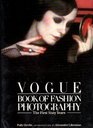 Vogue Book of Fashion Photography The First Sixty Years